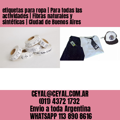 etiquetas para ropa | Para todas las actividades | Fibras naturales y sintéticas | Ciudad de Buenos Aires