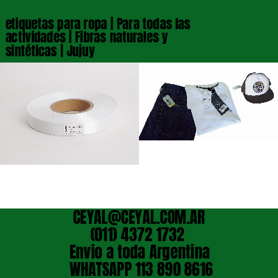etiquetas para ropa | Para todas las actividades | Fibras naturales y sintéticas | Jujuy