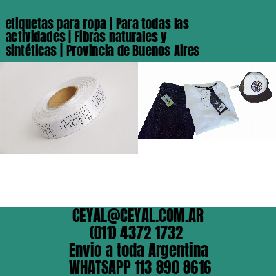 etiquetas para ropa | Para todas las actividades | Fibras naturales y sintéticas | Provincia de Buenos Aires