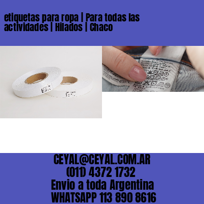 etiquetas para ropa | Para todas las actividades | Hilados | Chaco