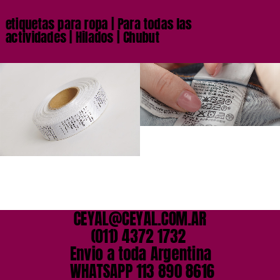 etiquetas para ropa | Para todas las actividades | Hilados | Chubut