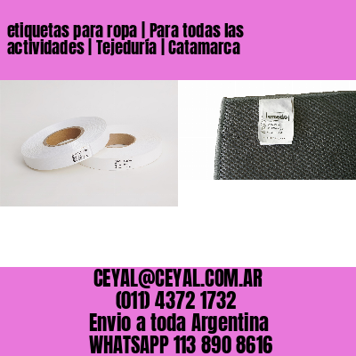 etiquetas para ropa | Para todas las actividades | Tejeduría | Catamarca