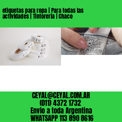etiquetas para ropa | Para todas las actividades | Tintoreria | Chaco