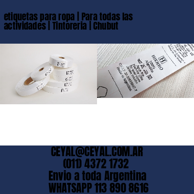 etiquetas para ropa | Para todas las actividades | Tintoreria | Chubut