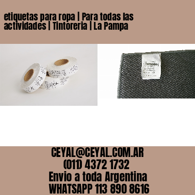 etiquetas para ropa | Para todas las actividades | Tintoreria | La Pampa