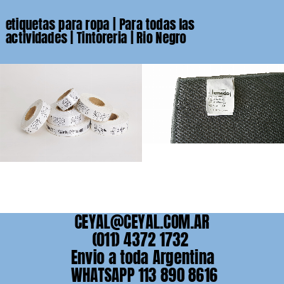 etiquetas para ropa | Para todas las actividades | Tintoreria | Rio Negro