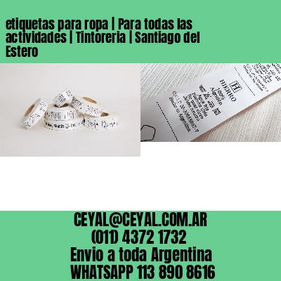 etiquetas para ropa | Para todas las actividades | Tintoreria | Santiago del Estero