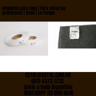etiquetas para ropa | Para todas las actividades | telas | La Pampa