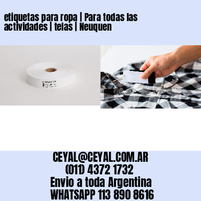 etiquetas para ropa | Para todas las actividades | telas | Neuquen
