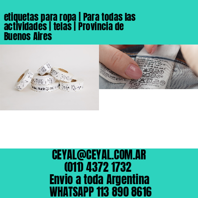 etiquetas para ropa | Para todas las actividades | telas | Provincia de Buenos Aires