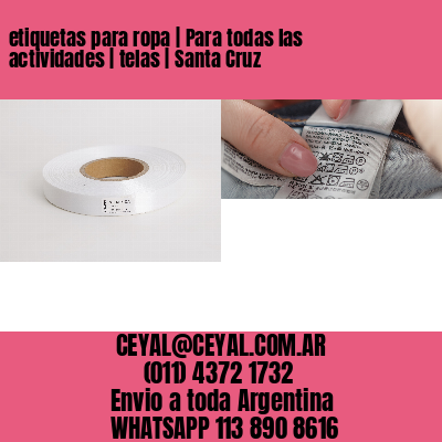 etiquetas para ropa | Para todas las actividades | telas | Santa Cruz