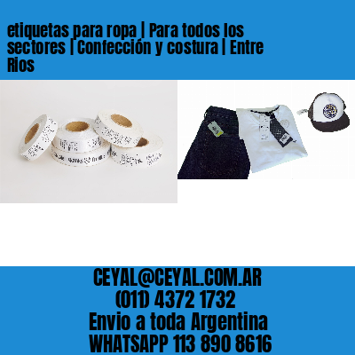 etiquetas para ropa | Para todos los sectores | Confección y costura | Entre Rios