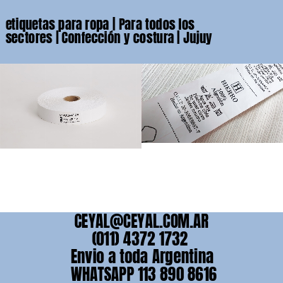 etiquetas para ropa | Para todos los sectores | Confección y costura | Jujuy
