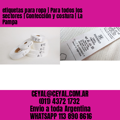 etiquetas para ropa | Para todos los sectores | Confección y costura | La Pampa