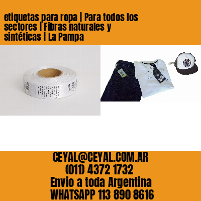 etiquetas para ropa | Para todos los sectores | Fibras naturales y sintéticas | La Pampa