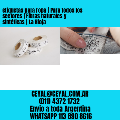 etiquetas para ropa | Para todos los sectores | Fibras naturales y sintéticas | La Rioja