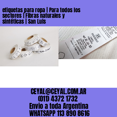 etiquetas para ropa | Para todos los sectores | Fibras naturales y sintéticas | San Luis