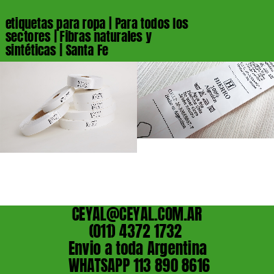 etiquetas para ropa | Para todos los sectores | Fibras naturales y sintéticas | Santa Fe