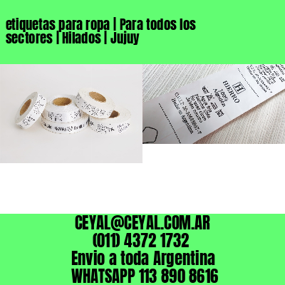 etiquetas para ropa | Para todos los sectores | Hilados | Jujuy