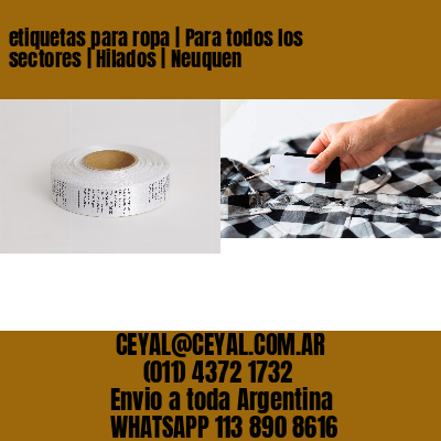 etiquetas para ropa | Para todos los sectores | Hilados | Neuquen