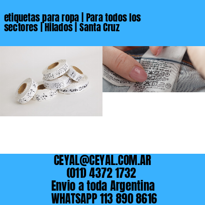 etiquetas para ropa | Para todos los sectores | Hilados | Santa Cruz