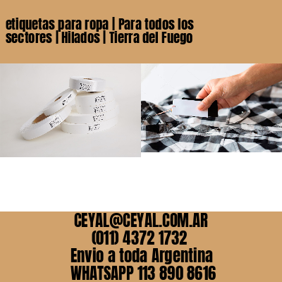 etiquetas para ropa | Para todos los sectores | Hilados | Tierra del Fuego