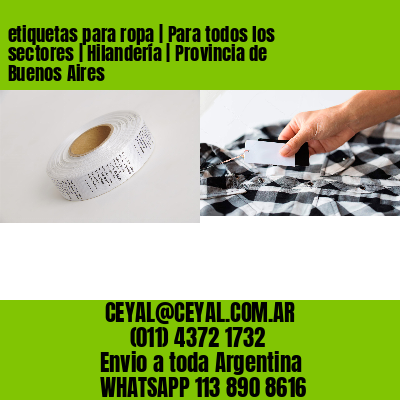 etiquetas para ropa | Para todos los sectores | Hilandería | Provincia de Buenos Aires
