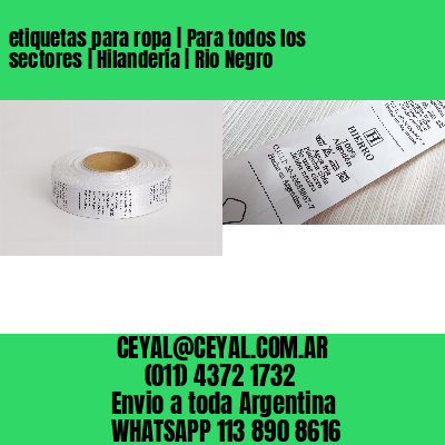 etiquetas para ropa | Para todos los sectores | Hilandería | Rio Negro