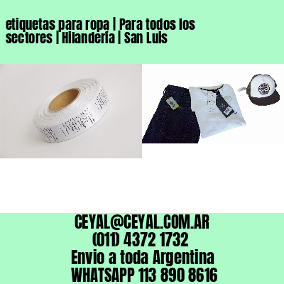 etiquetas para ropa | Para todos los sectores | Hilandería | San Luis