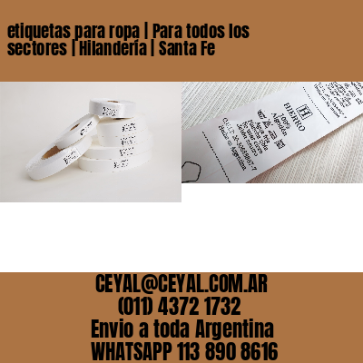 etiquetas para ropa | Para todos los sectores | Hilandería | Santa Fe
