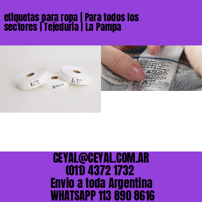 etiquetas para ropa | Para todos los sectores | Tejeduría | La Pampa