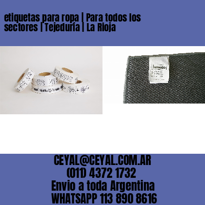etiquetas para ropa | Para todos los sectores | Tejeduría | La Rioja