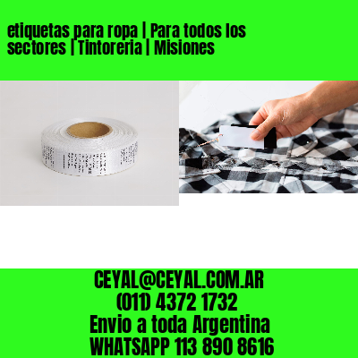 etiquetas para ropa | Para todos los sectores | Tintoreria | Misiones