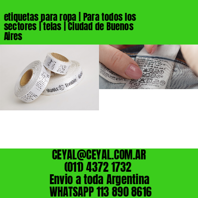 etiquetas para ropa | Para todos los sectores | telas | Ciudad de Buenos Aires