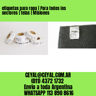 etiquetas para ropa | Para todos los sectores | telas | Misiones