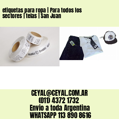 etiquetas para ropa | Para todos los sectores | telas | San Juan