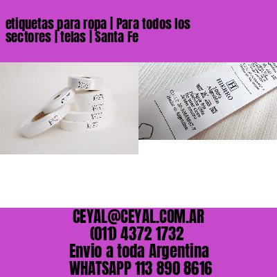 etiquetas para ropa | Para todos los sectores | telas | Santa Fe