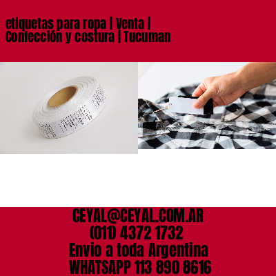 etiquetas para ropa | Venta | Confección y costura | Tucuman