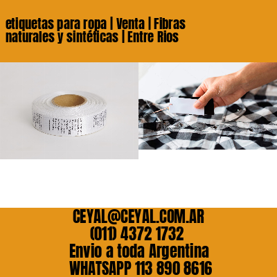 etiquetas para ropa | Venta | Fibras naturales y sintéticas | Entre Rios