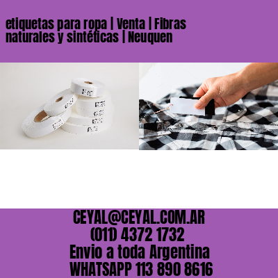 etiquetas para ropa | Venta | Fibras naturales y sintéticas | Neuquen