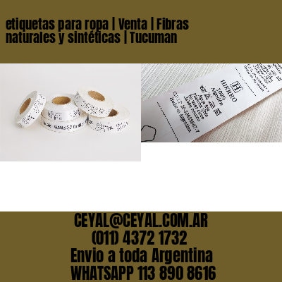 etiquetas para ropa | Venta | Fibras naturales y sintéticas | Tucuman
