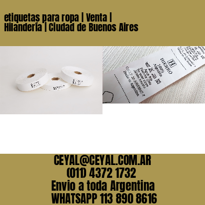 etiquetas para ropa | Venta | Hilandería | Ciudad de Buenos Aires