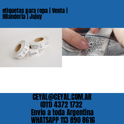 etiquetas para ropa | Venta | Hilandería | Jujuy