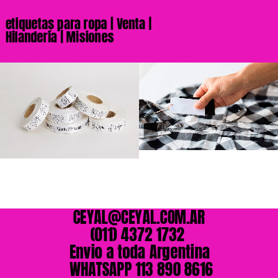 etiquetas para ropa | Venta | Hilandería | Misiones