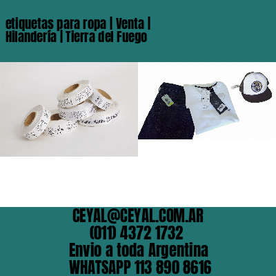 etiquetas para ropa | Venta | Hilandería | Tierra del Fuego