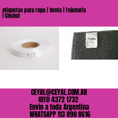etiquetas para ropa | Venta | Tejeduría | Chubut