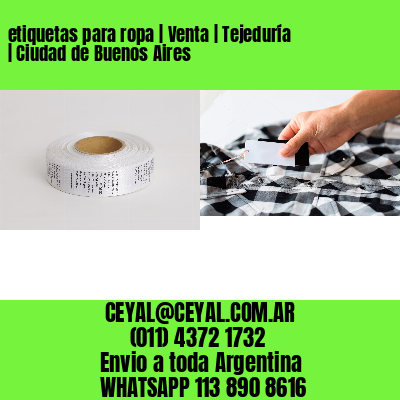 etiquetas para ropa | Venta | Tejeduría | Ciudad de Buenos Aires