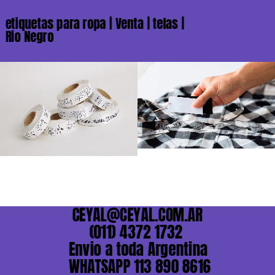 etiquetas para ropa | Venta | telas | Rio Negro