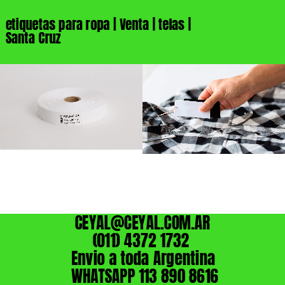 etiquetas para ropa | Venta | telas | Santa Cruz