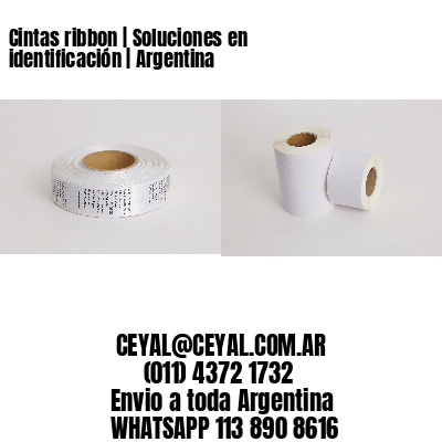 Cintas ribbon | Soluciones en identificación | Argentina